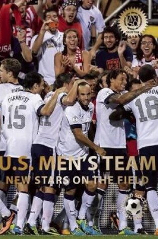 Cover of U.S. Men's Team: New Stars on the Field: World Soccer Legends