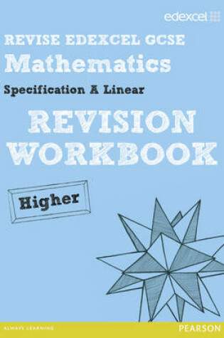 Cover of Revise Edexcel GCSE Mathematics Spec A Higher Revision Workbook