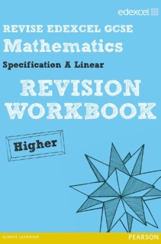 Cover of Revise Edexcel GCSE Mathematics Spec A Higher Revision Workbook