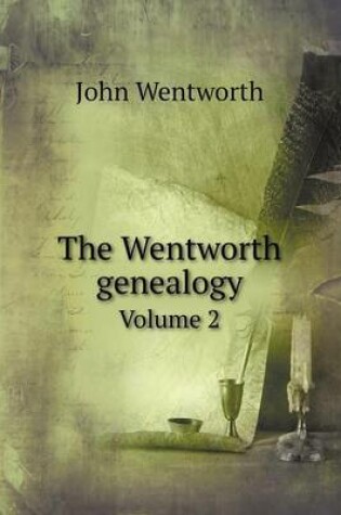 Cover of The Wentworth genealogy Volume 2