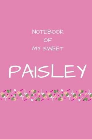 Cover of Notebook of my sweet Paisley