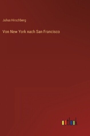 Cover of Von New York nach San Francisco