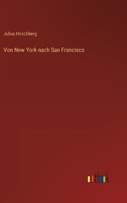 Book cover for Von New York nach San Francisco