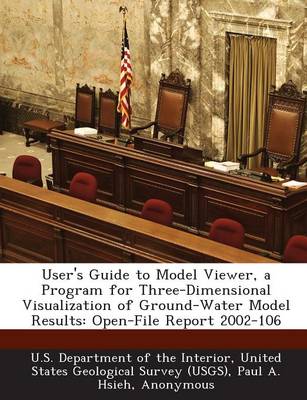 Book cover for User's Guide to Model Viewer, a Program for Three-Dimensional Visualization of Ground-Water Model Results