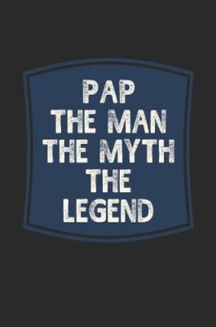 Cover of Pap The Man The Myth The Legend