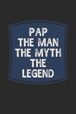 Book cover for Pap The Man The Myth The Legend