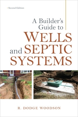 Book cover for A Builder's Guide to Wells and Septic Systems, Second Edition