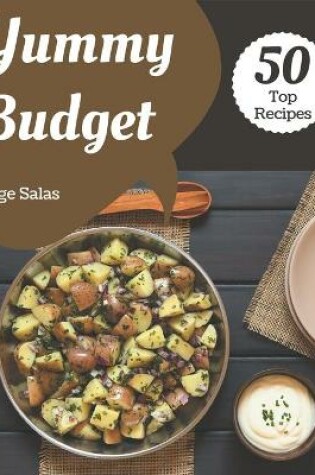 Cover of Top 50 Yummy Budget Recipes