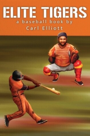 Cover of ELITE TIGERS a baseball book