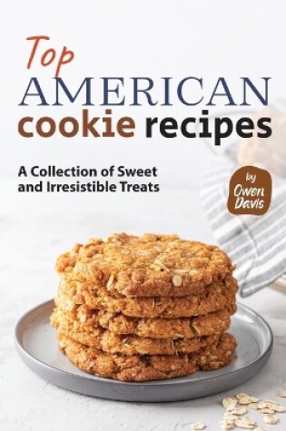 Cover of Top American Cookie Recipes