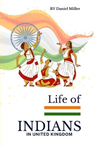 Cover of Life of Indians in United Kingdom