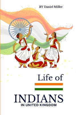 Book cover for Life of Indians in United Kingdom