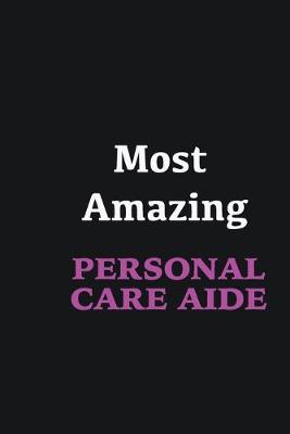 Book cover for Most Amazing Personal Care Aide