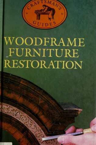Cover of Woodframe Furniture Restoration