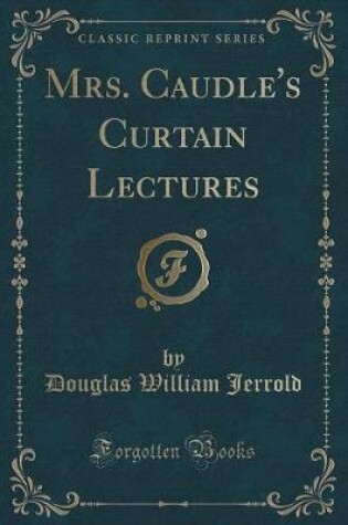 Cover of Mrs. Caudle's Curtain Lectures (Classic Reprint)