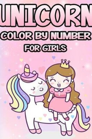 Cover of Unicorn Color by Number for Girls