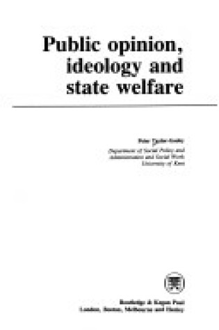 Cover of Public Opinion, Ideology and State Welfare