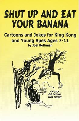 Book cover for Shut Up and Eat Your Banana