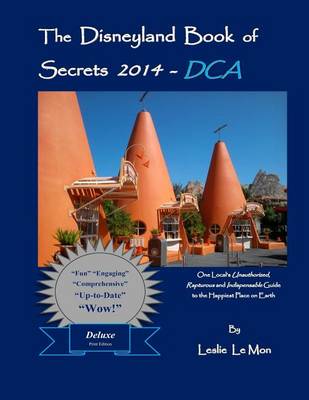 Book cover for The Disneyland Book of Secrets 2014 - DCA