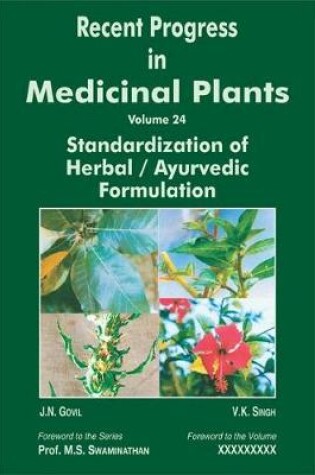 Cover of Recent Progress in Medicinal Plants (Standardization of Herbal / Ayurvedic Formulations)