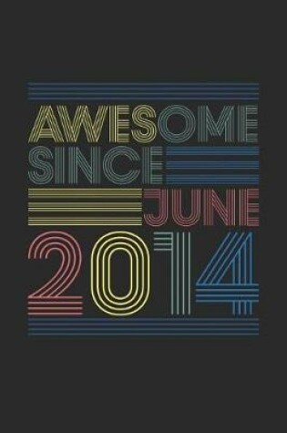 Cover of Awesome Since June 2014