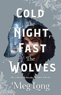 Book cover for Cold the Night, Fast the Wolves: A Novel