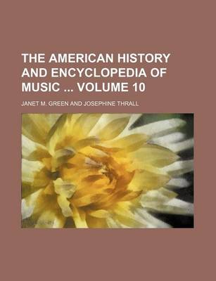 Book cover for The American History and Encyclopedia of Music Volume 10