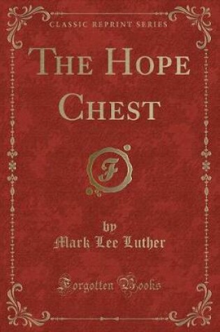 Cover of The Hope Chest (Classic Reprint)