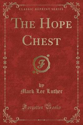 Book cover for The Hope Chest (Classic Reprint)