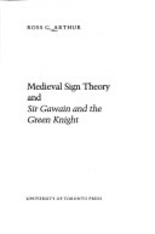 Cover of Mediaeval Sign Theory and "Sir Gawain and the Green Knight"