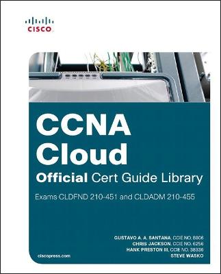 Cover of CCNA Cloud Official Cert Guide Library (Exams CLDFND 210-451 and CLDADM 210-455)