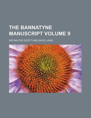 Book cover for The Bannatyne Manuscript Volume 9