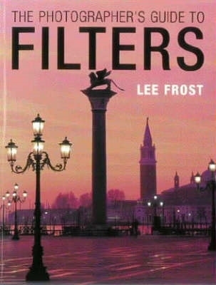 Book cover for Photographers Guide to Using Filter