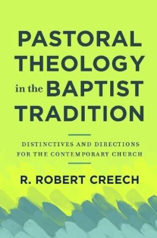 Cover of Pastoral Theology in the Baptist Tradition