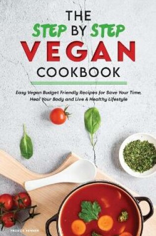 Cover of The Step-by-Step Vegan Cookbook