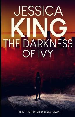 Book cover for The Darkness Of Ivy