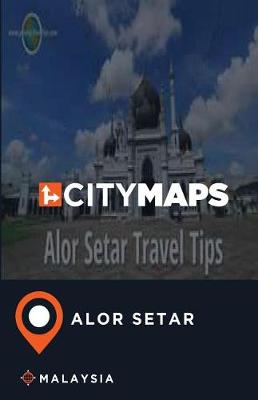 Book cover for City Maps Alor Setar Malaysia