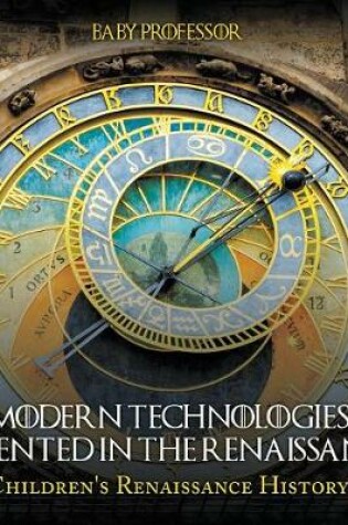 Cover of Modern Technologies Invented in the Renaissance Children's Renaissance History