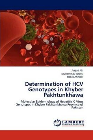 Cover of Determination of HCV Genotypes in Khyber Pakhtunkhawa