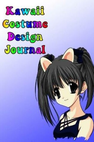 Cover of Kawaii Costume Design Journal