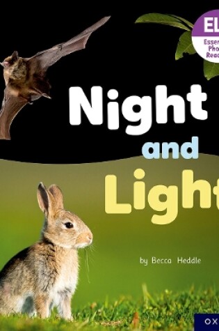 Cover of Essential Letters and Sounds: Essential Phonic Readers: Oxford Reading Level 3: Night and Light
