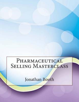 Book cover for Pharmaceutical Selling Masterclass