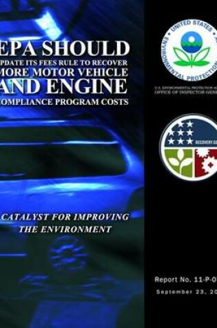 Cover of EPA Should Update Its Fees Rule to Recover More Motor Vehicle and Engine Compliance Program Costs