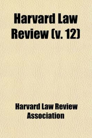 Cover of Harvard Law Review (Volume 12)