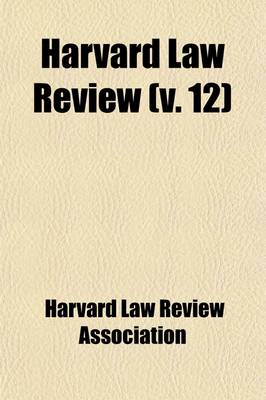 Book cover for Harvard Law Review (Volume 12)