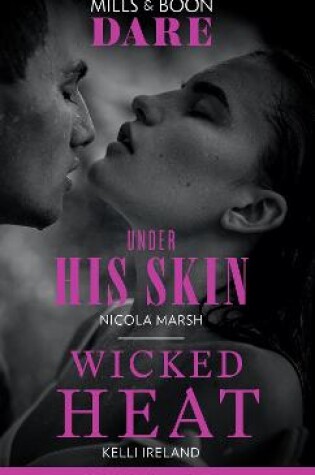 Cover of Under His Skin / Wicked Heat