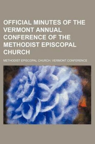 Cover of Official Minutes of the Vermont Annual Conference of the Methodist Episcopal Church