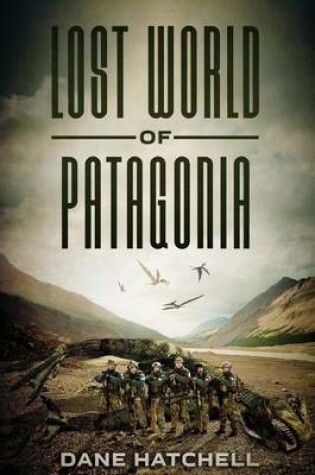 Cover of Lost World Of Patagonia
