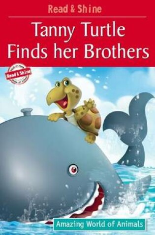 Cover of Tanny Turtle Finds Her Brothers