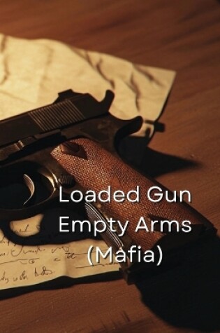 Cover of Loaded Gun Empty Arms